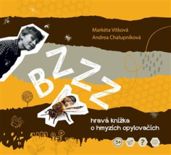 Vítková, Markéta - Bzzz - hravá enycklopedie o hmyzích opylovačích