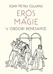 Culianu, Ioan Petru - Erós a magie v období renesance