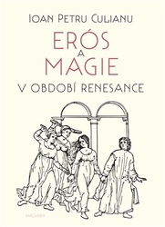 Culianu, Ioan Petru - Erós a magie v období renesance