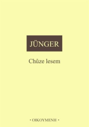 Jünger, Ernst - Chůze lesem