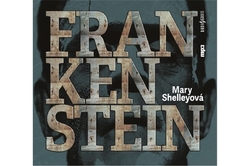 Shelleyová Mary - CD - Frankenstein