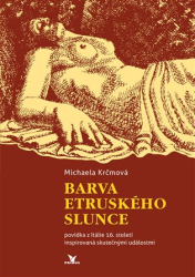 Krčmová, Michaela - Barva etruského slunce