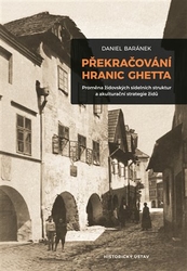 Baránek, Daniel - Překračování hranic ghetta