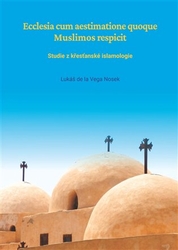 Nosek, Lukáš - Ecclesia cum aestimatione quoque Muslimos respicit
