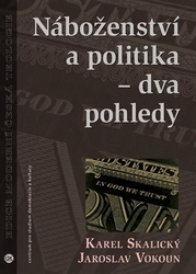 Skalický, Karel - Náboženství a politika - dva pohledy