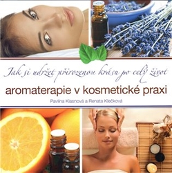 Klasnová, Pavlína - Aromaterapie v kosmetické praxi