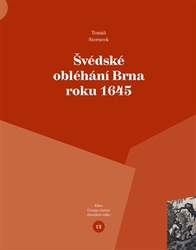 Sterneck, Tomáš - Švédské obléhání Brna roku 1645