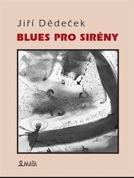 Dědeček, Jiří - Blues pro sirény