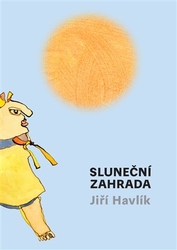 Havlík, Jiří - Sluneční zahrada