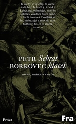 Borkovec, Petr - Sebrat klacek