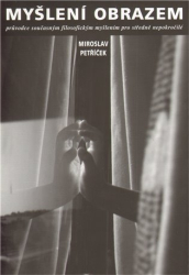 Petříček, Miroslav - Myšlení obrazem