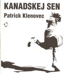 Klenovec, Patrick - Kanadskej sen