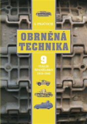Pejčoch, Ivo - Obrněná technika 9 - Itálie, Španělsko 1919 - 1945