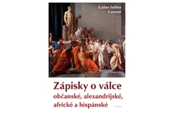 Caesar Gaius Iulius - Zápisky o válce občanské, alexandrijské, africké a hispánské