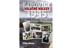 Beax Filip - Válečné nálezy - Ejpovice 1945