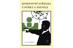 Jurjev A.A. - Sportovní střelba z pušky a pistole