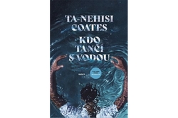 Coates Ta-Nehisi - Kdo tančí s vodou
