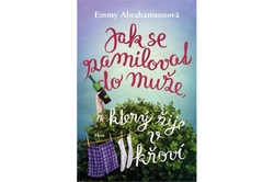 Abrahamsonová Emmy - Jak se zamilovat do muže, který žije v křoví