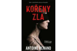 Renand Antoine - Kořeny zla