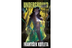 Kotleta František - Underground: Revoluce