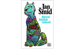 Šmíd Jan - Návrat čistých radostí