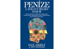 Ariely Dan - Peníze a zdravý selský rozum