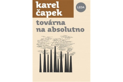 Čapek Karel - Továrna na Absolutno