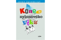 Škvorecký Josef - Konec nylonového věku