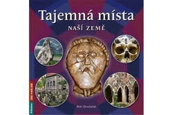 Dvořáček Petr - Tajemná místa naší země