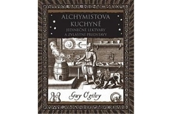 Guy Ogilvy - Alchymistova kuchyně Jedinečné lektvary a zvláštní představy