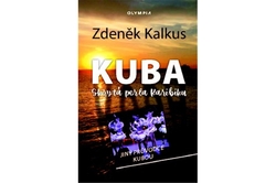 Kalkus Zdeněk - KUBA skrytá perla Karibiku