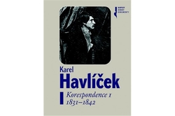 Adam Robert, Martínek František, Píša Petr, Pokorná Magdalena, Rychnovská Lucie - Karel Havlíček - Korespondence 1 1831–1842