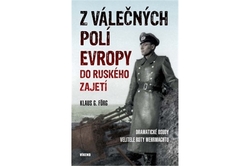 Förg G. Klaus - Z válečných polí Evropy do ruského zajetí