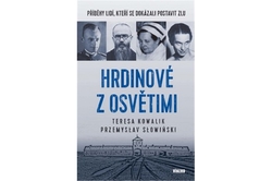 Kowalik Teresa, Słowiński  Przemysław - Hrdinové z Osvětimi