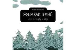 Kadečková Helena - Soumrak bohů
