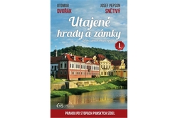 Dvořák Otomar, Snětivý Pepson Josef - Utajené hrady a zámky I. 2. vydání