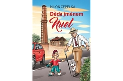 Čepelka Miloň - Děda jménem Nuel