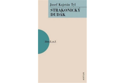 Tyl Josef Kajetán - Strakonický dudák