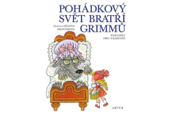Grimmové Jacob a Wilhelm - Pohádkový svět bratří Grimmů