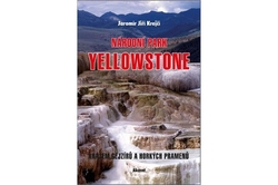 Krejčí Jaromír Jiří - Národní park Yellowstone