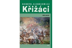 Sienkiewicz Henryk - Křižáci - část první