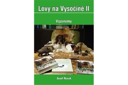 Novák Josef - Lovy na Vysočině II - Vzpomínky