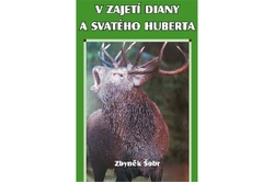 Šobr Zbyněk - V zajetí Diany a svatého Huberta