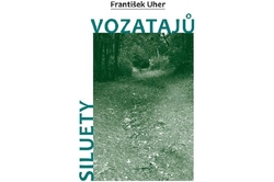 Uher František - Siluety vozatajů