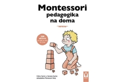 Santini Céline, Kachel Vendula - Montessori pedagogika na doma