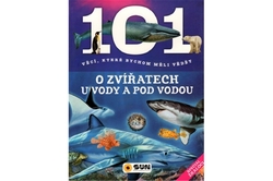 101 věcí O zvířatech u vody a pod vodou