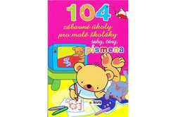 104 zábavné úkoly pro malé školáky - tahy, čáry, písmena