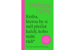 Perry Phillipa - Kniha, kterou by si měl přečíst každý, koho máte rádi