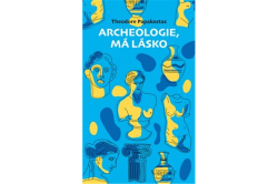 Papakostas Theodore - Archeologie, má lásko