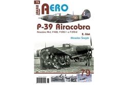 Šnajdr Miroslav - AERO č.79 - P-39 Airacobra 2. část